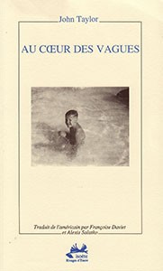 Au cœur des vagues, Éditions Isoète, traduit par Françoise Daviet, 1994