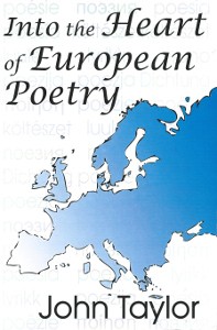 Into the Heart of European Poetry, Transaction Publishers, 2008