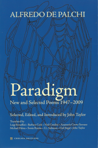 Alfredo de Palchi, Paradigm: New and Selected Poems 1947-2009 (Chelsea Editions, 2013)