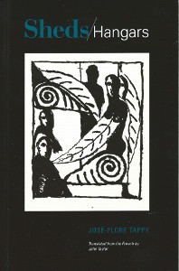 José-Flore Tappy, Sheds: Collected Poems 1983-2013, Bitter Oleander Press, 2014