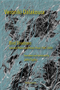 Veroniki Dalakoura, "Bird Shadows: Selected Poems and Poetic Prose 1967-2020", Diálogos Books, 2024
