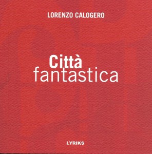 Lorenzo Calogero, "Città fantastica", association LYRIKS, 2020