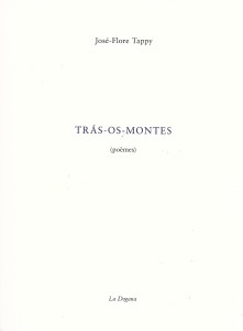 José-Flore Tappy, Trás-os-Montes, Éditions La Dogana, 2018