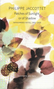 Philippe Jaccottet, Patches of Sunlight, or of Shadow, Seagull Books, 2020