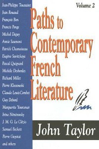 Paths to Contemporary French Literature, Volume 2, Transaction Publishers, 2007