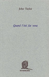 Quand l’été fut venu, Éditions Dumerchez, translated by Françoise Daviet, 1996
